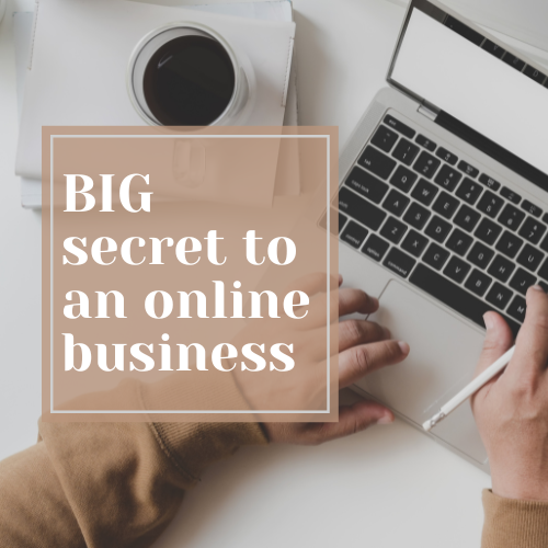 big-secret-to-having-an-online-business